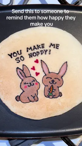Send it to them to remind them how happy they make you feel then drop a llike and folllow! #pancake #pancakes #breakfast #bunny #bunnyrabbit #rabbit #happy #youmakemehappy #positivity 
