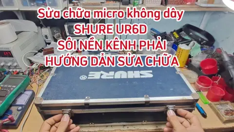 Sửa chữa micro #Shure #UR6D sôi nền kênh phải, hướng dẫn chi tiết sửa chữa cho anh em mới vào nghề https://youtu.be/OVAR2hJ_-qQ?si=FvLG9DM3qz4_PCzv