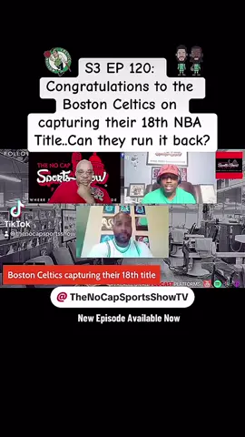 Can the Boston Celtics run it back?? #tncssp #dopesportspodcast #bostonceltics #NBA #champions #nbafinals2024 @Coby Turner @Fredo00777 @Boston Celtics @The Boston Globe @NBA @NBA on TNT 