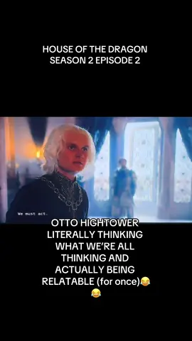 Not a fan of Otto Hightower at all but never thought i would agree with him during this whole scene in episode 2 😂😂 #fyp #foryoupage #fypシ゚viral #houseofthedragon #hotd #hotdseason2 #houseofthedragonseason2 #hotdseason2episode2 #aegontargaryen #ottohightower #sercristoncole #hbomax #hbo #hboseries 