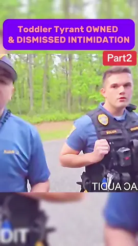 Toddler Tyrant OWNED & DISMISSED INTIMIDATION FAIL ID REFUSAL WALK OF SHAME #part2 #cops #copsoftiktok #police #policeofficer #lawsuit #viral #foryou #flypシ #lawenforcement #arrested #usa🇺🇸 #jail 
