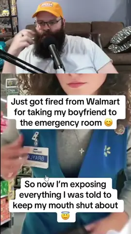 Did Walmart really fire her for bringing her bf to the emergency room