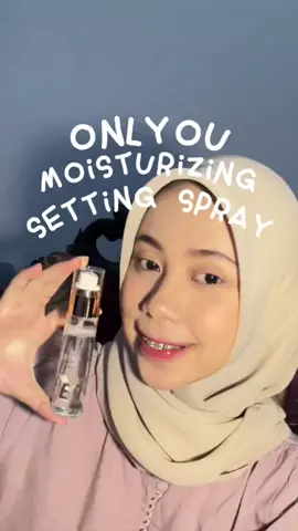 Ini caranya make-up Tahan lama, setting spray dari ONLYOU😍 #onlyoubeauty #bpom #onlyou✅ #settingspray 24062411dwnvta%F