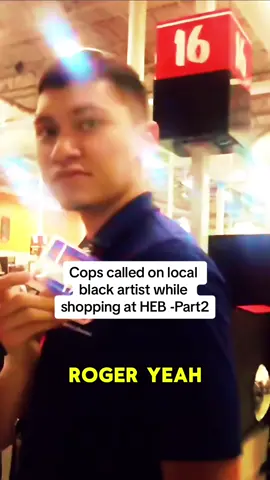 Cops called on local black artist while shopping at HEB #cops #copsoftiktok #police #policeofficer #lawsuit #unlawful #law #unlawful #wrong #viral #usa #flypシ #foryou 