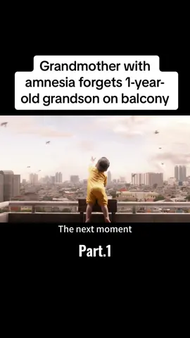 Grandmother with amnesia forgets 1-year-old grandson on balcony #tiktok #movie #film 