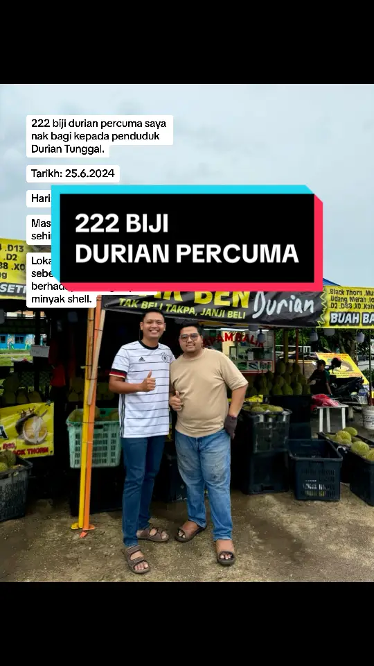 222 biji durian percuma saya nak bagi kepada penduduk Durian Tunggal. Tarikh: 25.6.2024 Hari: Selasa (esok) Masa: Jam 2 petang sehingga habis durian. Lokasi: @PAKBENFRUITMELAKA , sebelah sungai dan berhadapan dengan pam minyak shell. Masa nak ambil sebut nama Abah Sulcata, nanti tauke kedai akan bagi percuma. Terhad 2 biji durian sahaja untuk 1 keluarga. (harap jujur dan tak ambil lebih) sebab saya nak bagi ramai orang rasa durian yang kawan saya jual ni. Nak durian lebih boleh beli terus esok, cari orang nama Man, kami sama satu sekolah dulu. Tolong panjang-panjangkan kepada orang Durian Tunggal, adik beradik dan jiran semua. Terima kasih. #pencenmuda #abahsulcata