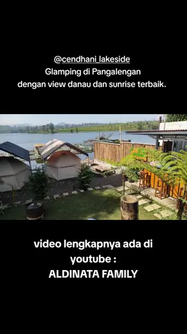 #sunrise at @cendhani_lakeside   glamping di Pangalengan. dengan view sunrise terbaik.  #lakeside #glamping #pangalengan #glampingpangalengan #glampinglife #cendhaniglamping #cendhani #cendhanicamp #fyp #familyglamping #familytime #glampingbandung 