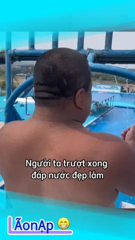Trượt nước 😅#laonap