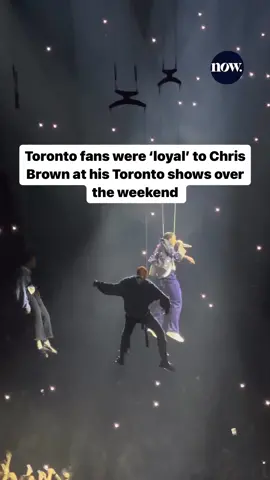 Toronto fans were ‘loyal’ to Chris Brown over the weekend during his back-to-back sold out shows.
