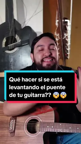 ¿Se te está rompiendo el PUENTE DE LA GUITARRA? 😨 #corridostumbados #docerola #guitarra 