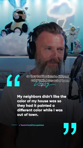 The one where Dusty isn't seriously going to paint another house... My neighbors didn't like the color of my house was, so they had it painted a different color while I was out of town.  #storytime #paint #aita #story #fyp 