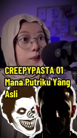 CREEPYPASTA 01 - Mana Putriku Yang Asli #storytelling #fyf #storytime #creepypasta #horror 