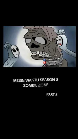 Mesin Waktu Season 3 Zombie Zone Part 5 #indonesiaonechannel 