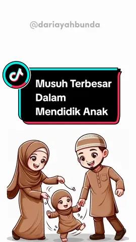 Musuh terbesar dalam mendidik anak❗️ #dariayahbunda #parentingtips #keluargacemara #mendidikanak 
