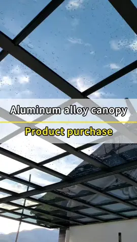 Many people think this is glass, but in fact it is not, this is polycarbonate endurance board. #aluminumalloycanopy   #awning  #sunroom  #aluminiumalloy  #sunshade  #rainproof  #balcony  #wanjiaaluminumindustry 