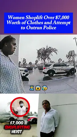 Women Shoplift Over $7,000 Worth of Clothes and Attempt to Outrun Police Part 3 #copsoftiktok #police #policeofficer #cops #copsusa #policecar