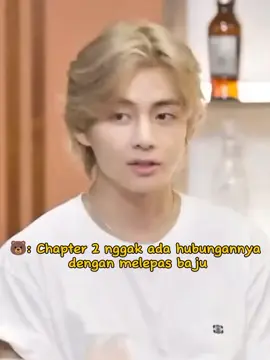 nggak ada hubungannya dengan melepas baju tapi Chapter 2 versi mu udah sebanyak ini bang😭😵💫 #taehyung 