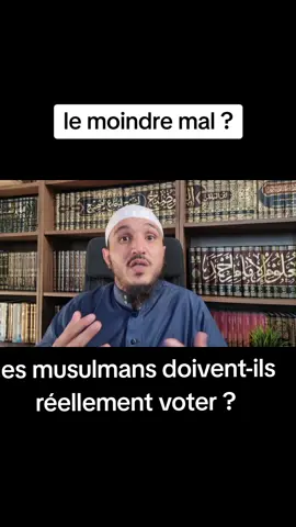 Le moindre mal, est il utile pour les musulmans  de voter? #lfi #voter #élections #islam #shirk