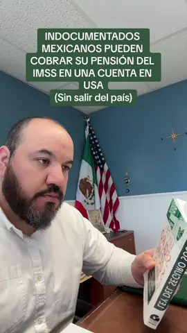 PENSION PARA INDOCUMENTADOS SIN SALIR DE USA IMSS