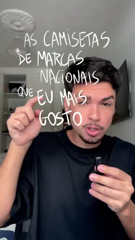 as camisetas de marcas nacionais que eu mais gosto do meu guarda-roupas #streetwearbrasil #modamasculina #marcasnacionais #camisetas 