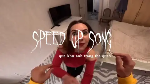 quá khứ anh không thể... #xuhuongtiktok #speedupsongs #speedsongs #speedup #speed #fyp #viral 