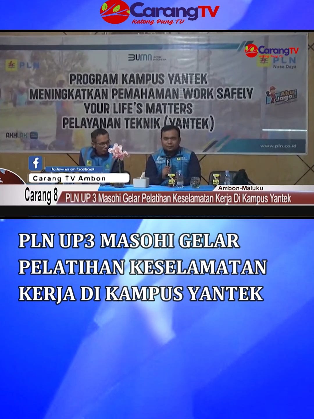 PLN UP3 Masohi Gelar Pelatihan Keselamatan Kerja di Kampus Yantek     #carangtv #beritacarang8 #tiktok #tiktokberita #fypp #foryou #pln