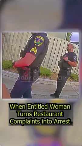 When Entitled Woman Turns Restaurant Complaints into Arrest part 7#cops #police #copsoftiktok #policeofficer #fyp #viral #bodycam #dashcam