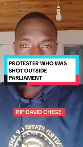 David Chege is the  protester who shot outside parliament  #rejectfinancebill #fypp #kenyantiktok🇰🇪 #totalshutdownke #thenewsguy 