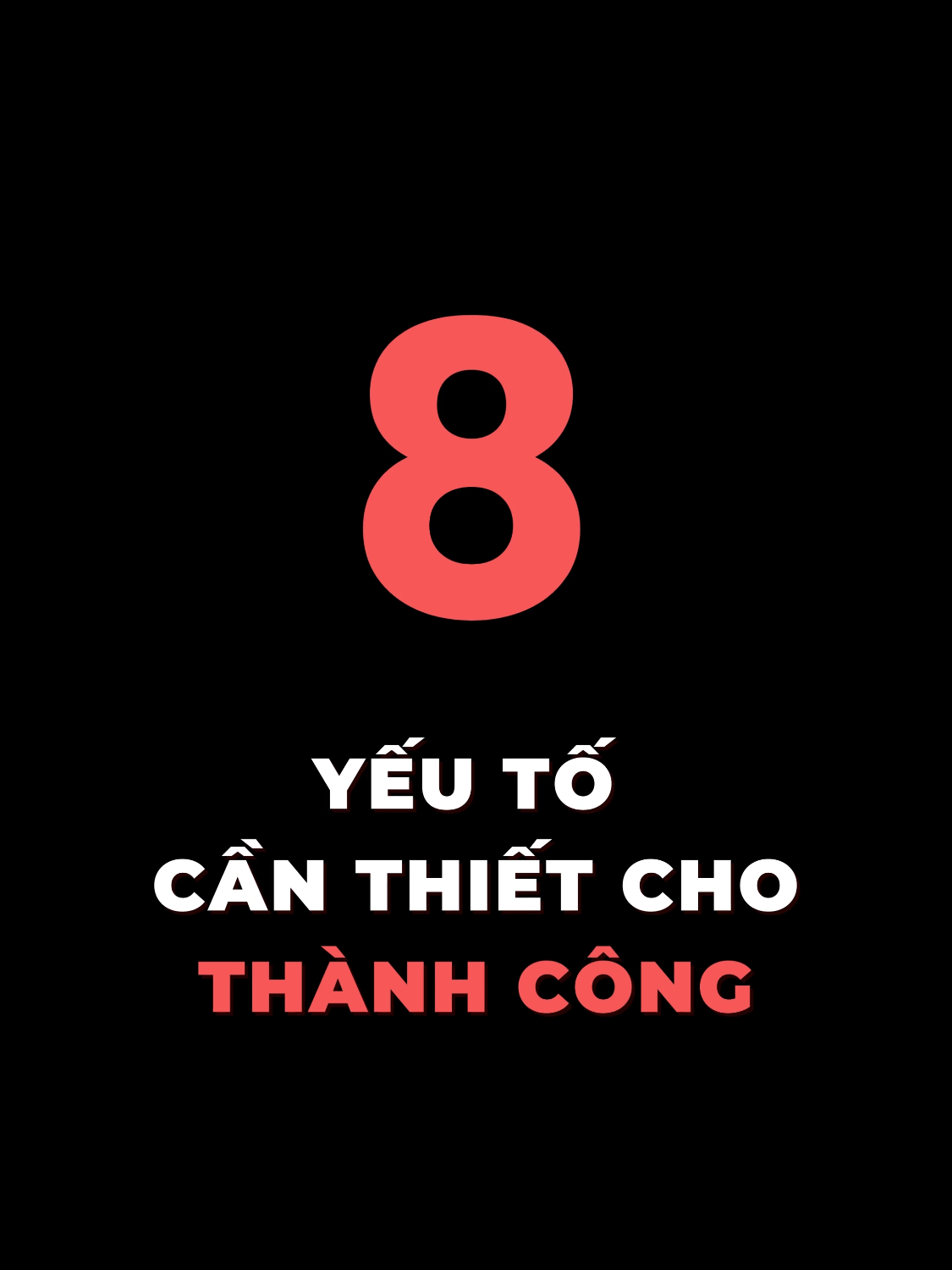 8 yếu tố cần thiết cho thành công của bạn  #tamlyhocthanhcong #mindset #thanhcong #xuhuong #viral #LearnOnTikTok