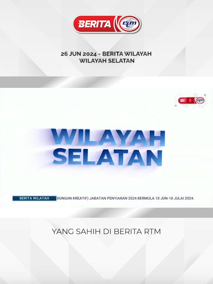 26 JUN 2024 - BERITA WILAYAH - WILAYAH SELATAN #beritartm #rtm #trendingnewsmalaysia #viralvideos #fyp #beritaditiktok