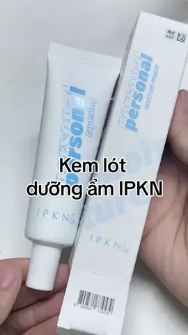 Tui mới mua kem lót dưỡng ẩm IPKN ✨🌷#kemlot   #VideohangLamDep #viedeohangtieudung #KOCreview #KOLUyTin #shopeexuhuong #trending #LuotVuiMuaLien #viral  #lens #goclamdep #reviewlamdep #makeup #fyp #xuhuong #makeuptutorial                         #trending #viral  #fyp #xuhuong #makeuptutorial #fypシ゚viral #ipkn