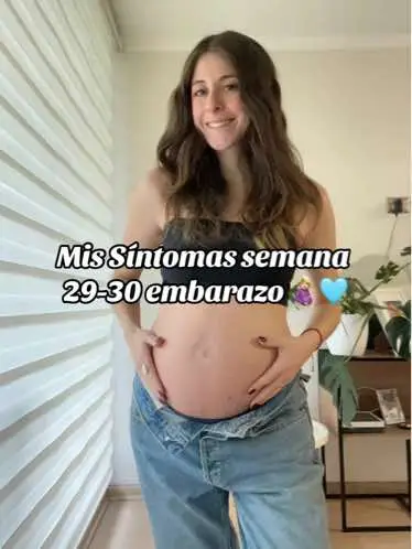 Síntomas semana 29-30 de embarazo 🤰🏼🩵 Casi entrando a mi semana 31 😱✨ #pregnant #mamaprimeriza #embarazo #mamajoven #30sdg 