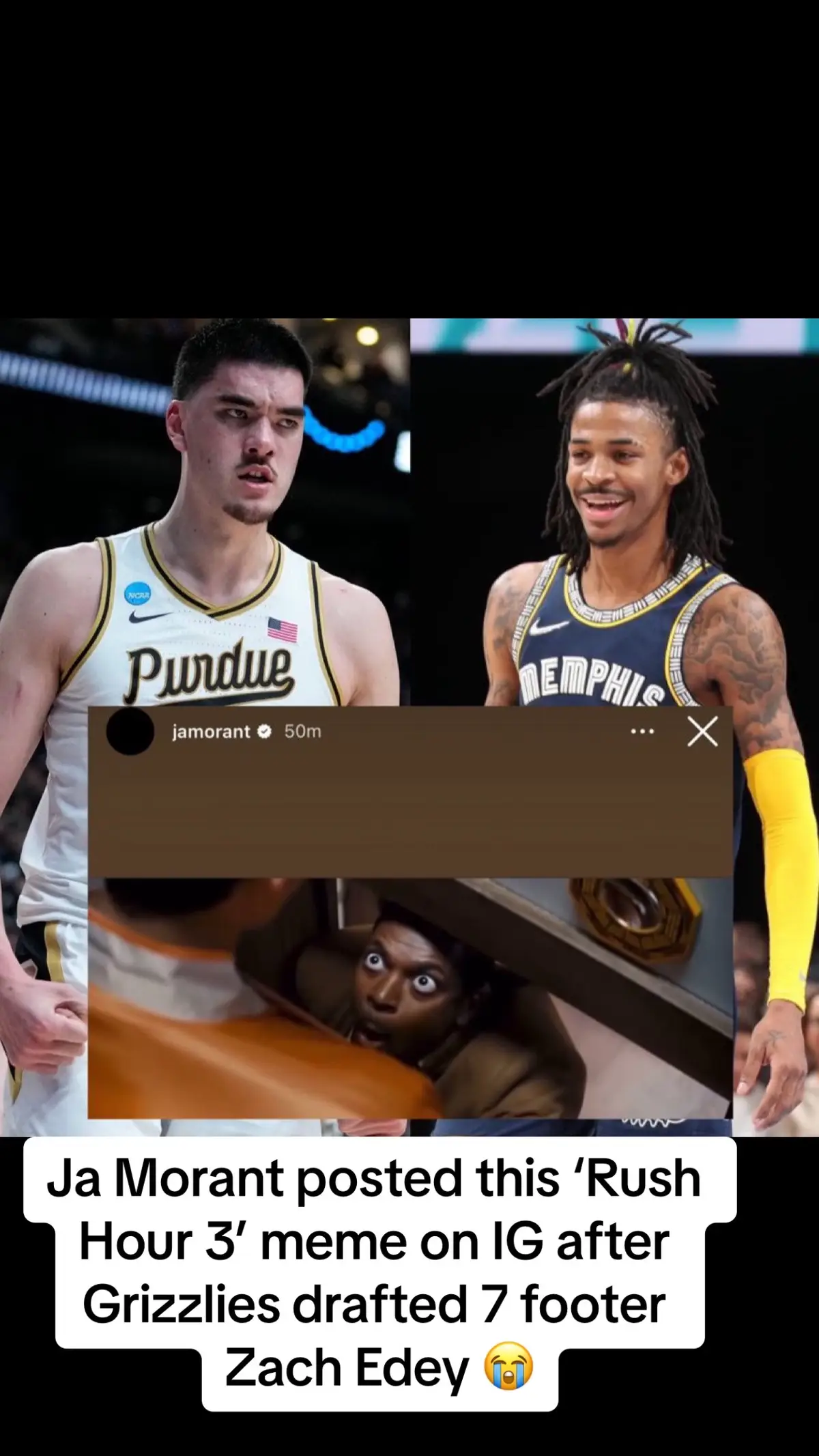 Ja Morant posted this ‘Rush Hour 3’ meme on IG after Grizzlies drafted 7 footer Zach Edey 😭