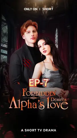 Forbidden desires: Alpha's Love #ShortMax #happyshortmax #drama #romance #shorttvshows #sweetlovely #fyp #usa #revenge#rebirth