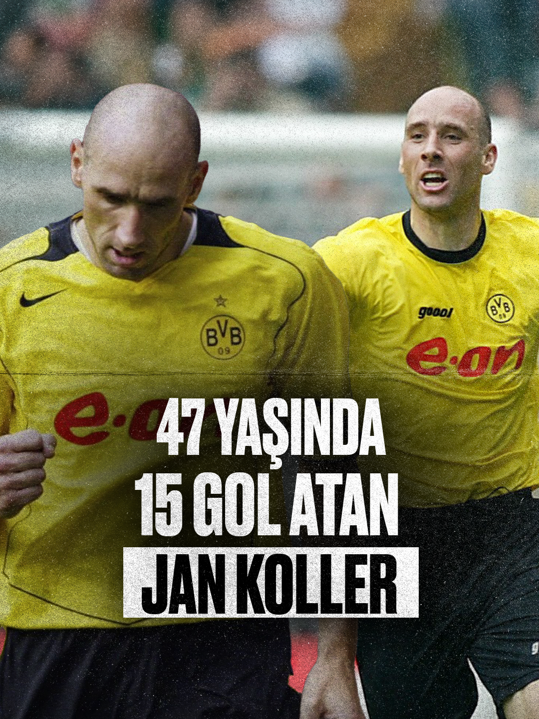 🧌 47 yaşında 15 gol atan dev: Jan Koller. #gdhspor #jankoller #borussiadortmund #bundesliga