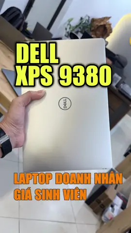 Dell XPS 9380 laptop doanh nhân cao cấp giá sinh viên Cấu hình: Core i7-8565U, Ram 16GB, SSD 512GB, Màn 13.3 FHD  #dellxps9380  #laptopdoanhnhan  #laptopvanphongcaocap  #laptop365  #xuhuongtiktok 