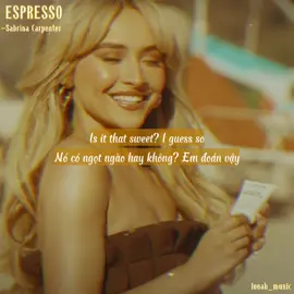 Espresso - Sabrina Carpenter lyrics, vietsub #lyricsvideo #usukmusic #espresso #sabrinacarpenter #viraltiktok 