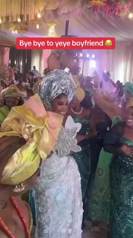 Bye bye to yeye boyfriend 😂😍 #pulsenigeria #crazyaboutus24 #loveunitesus24 #bride #wedding 