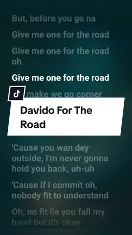 Listen to this sensational afro-beats song from Davido For The Road. #lyriczhub #davido #davidofortheroad #fortheroad #musiclyrics #videolyrics #lyrics #afrobeats #naijamusic #nigeria #davidofortheroadchallenge #fortheroadlyrics 