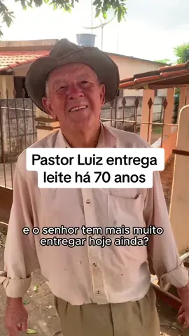 Parte 1 - Pastor Luiz entrega leite há 70 anos.  #testemunho #interior #foryou #minasgerais 