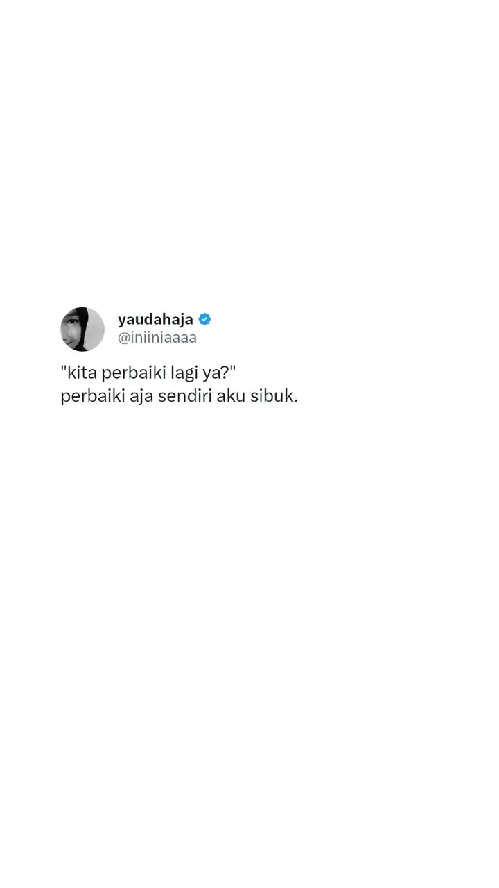 ga, sibuk perbaikin diri sendiri aja #relatable #marah #Love #Relationship #trauma #trustissues #broken #brokenheart #patah #patahhati #mental #MentalHealth  #love #relationship #girls #woman #co #boy #manja #lyodra #lyodraginting #takselalumemiliki #takselalumemilikilyodra #wish #wishlist #dream #impian #pasangan #jodoh #relationship #love #selflove  #womanpower #woman #mood #overthinking #problem #girls #girlssupportgirls #pernikahan #pernikahanidaman #dream #wish #wishlist #jodoh #girls #boy  #suami #suamiistri #halal #love #waktu #time  #relationship #relatable #married #sad #sadstory #sadvibes #sadsong #sadvibes🥀 #quotes #quotestory #galau #galaubrutal #x #katakata #lyodra #lyodraginting #takselalumemiliki #takselalumemilikilyodra #single #music #musically #romance #spedup #spedupsounds #song #musik #galau #impian 