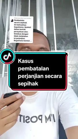 Membalas @irvan_danvers  Kasus pembatalan perjanjian secara sepihak #perjanjian #pengacara #advokat #lawyertiktok #perjanjian #wanprestasi #melawanhukum #hukum 