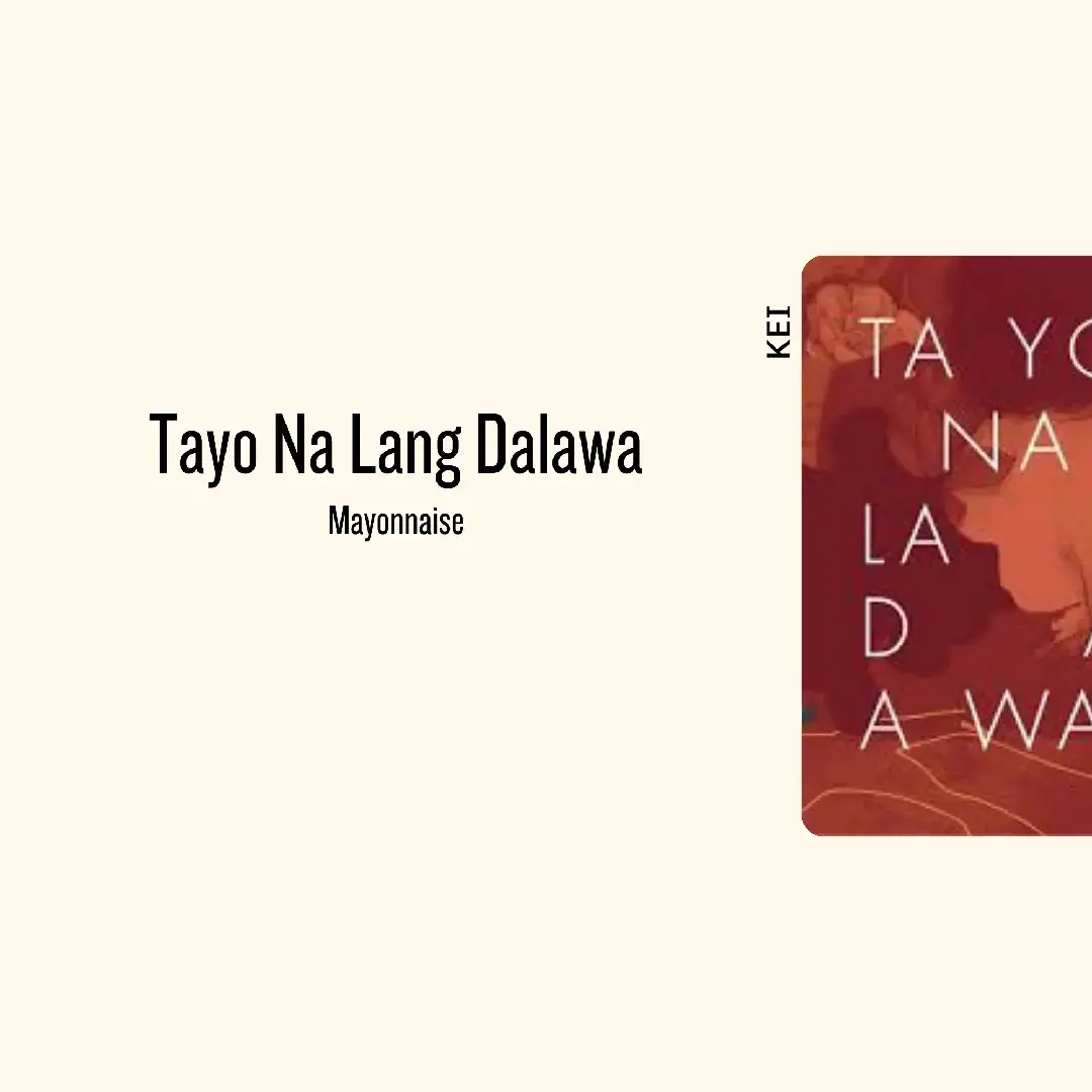 Tayo Na Lang Dalawa - Mayonnaise #mayonnaise #tayonalangdalawa #music #fyp 