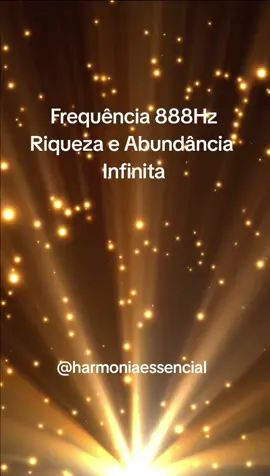 Frequência 888 Hz Riqueza e Abundância Infinita. #frequenciavibracional #frequencia #888hz #leidaatração #meditar #hz 