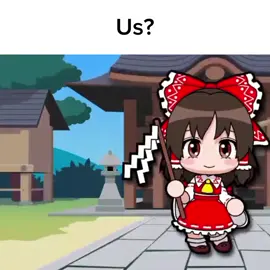 Us?? @waddi  #CapCut #trend #foryoupage #fypage #fypシ #fyp #foryourpage #foryou #parati #paratiiiiiiiiiiiiiiiiiiiiiiiiiiiiiii #okegomfan #paratii #touhou #touhouproject #touhoumarisa #reimu #reimuhakurei #touhoureimu #marisakirisame 