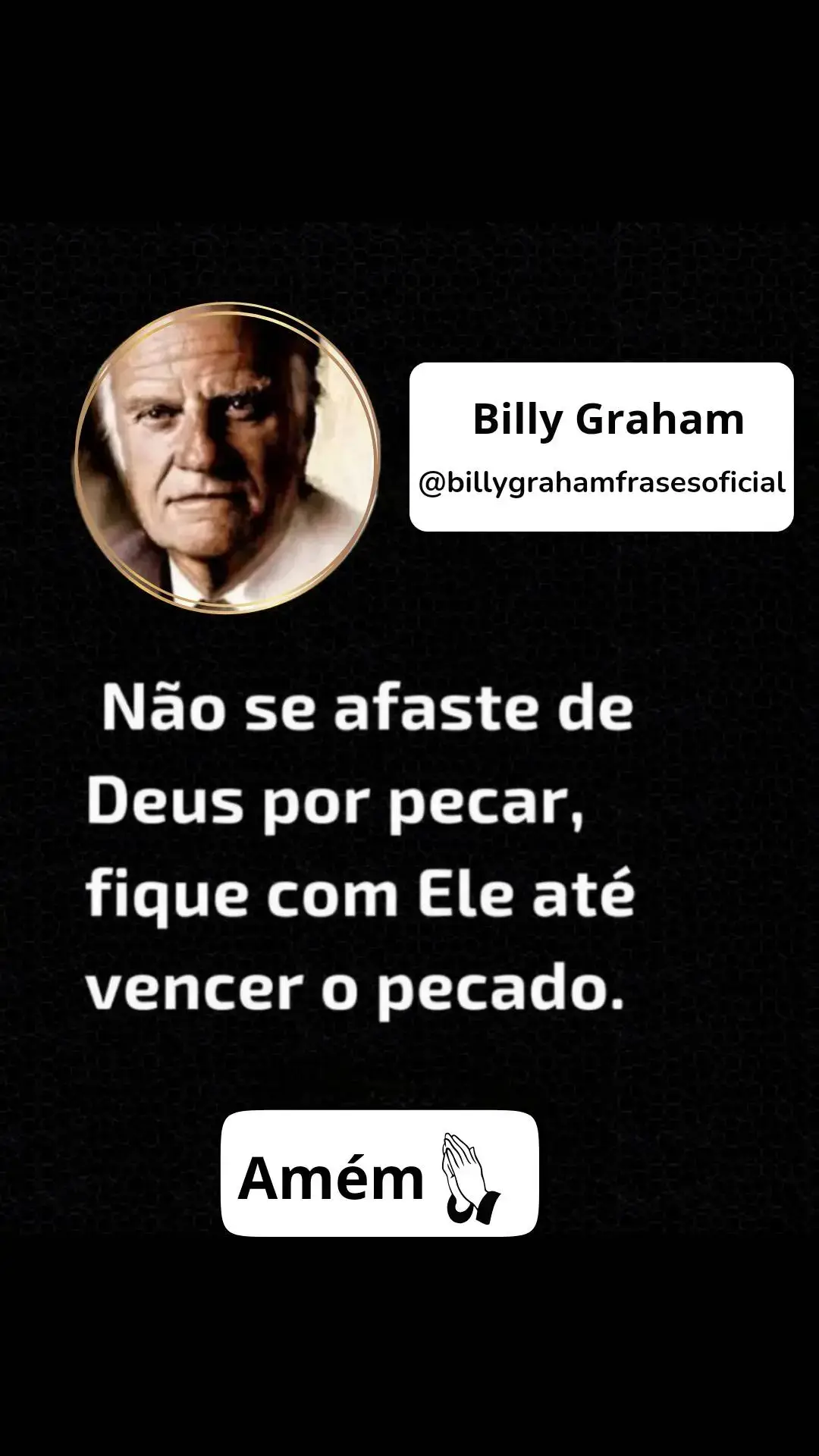 Toda honra e toda glória  somente a Deus!!!! #billygraham #frases #cristandade