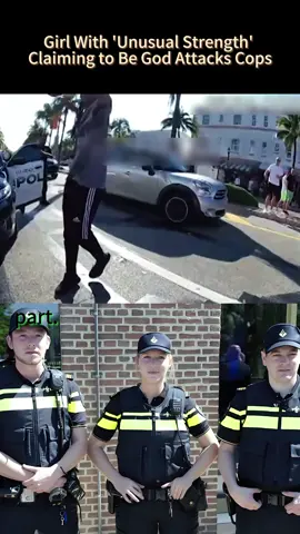 #Girl With 'Unusual Strength' Claiming to Be God Attacks Cops