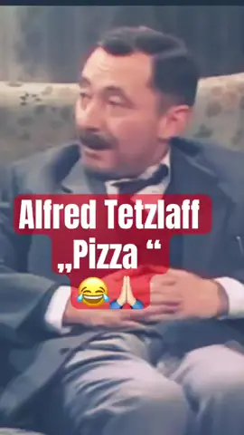 Alfred Tetzlaff 😂🙏🏻Ekel Alfred zum Thema Pizza !! #humor #witze #kindheit #funny #alfredtetzlaff 