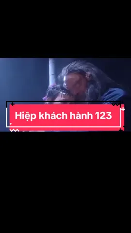 Hiệp khách hành 123 #xuhuong #hiepkhachhanh #phimhay #kiemhiep #kimdung 