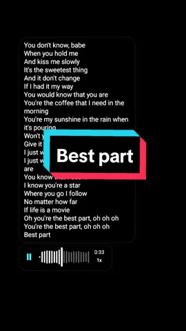 You're the best part #bestpart #liriklagu #coversong #singing #music #foryou #fyp 